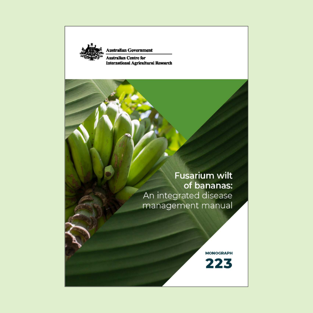 Cover of an ACIAR publication showing a close-up of green bananas and leaves, titled “Fusarium wilt of bananas: An integrated disease management manual”, Monograph 223.